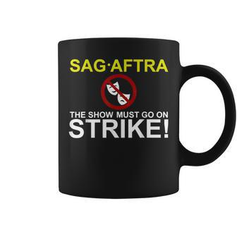 SAG-AFTRA Streik-Unterstützung Tassen The Show Must Go On Strike! - Seseable