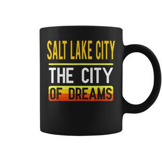 Salt Lake City The City Of Dreams Utah Souvenir Coffee Mug - Monsterry CA