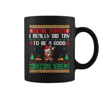 Santa Try To Be A Good Corrections Sergeant Christmas Coffee Mug - Monsterry UK