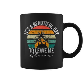 Sarcastic Shy Person It's A Beautiful Day To Leave Me Alone Coffee Mug - Thegiftio UK