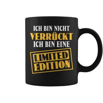 Sarkasmus Ich Bin Nicht Verrückt Eine Limited Edition Black Tassen - Seseable