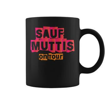 Sauf Muttis On Tour Saufmutti Tassen - Seseable