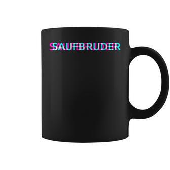 Saufbruder Beer Saufen Beer Drinker Alcohol Sauf Tassen - Geschenkecke