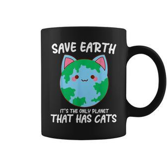 Save Earth It's The Only Planet That Has Cats Earth Day Coffee Mug - Seseable