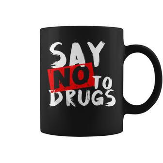 Say No To Drugs Drug Awareness Coffee Mug - Monsterry CA