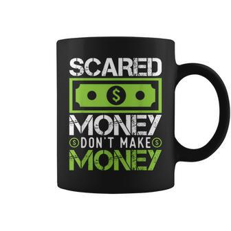 Scared Money Dont Make Money Dollar Cash Graphic Boss Coffee Mug - Monsterry