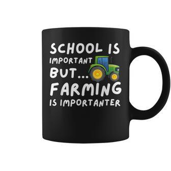School Is Important But Farming Is Importanter Farmer Coffee Mug - Thegiftio UK