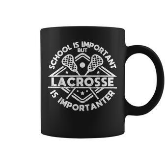 School Is Important But Lacrosse Is Importanter Coffee Mug - Monsterry
