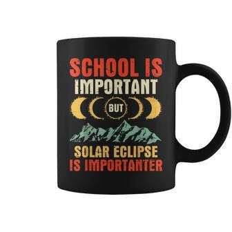 School Is Important But Total Solar Eclipse Is Importanter Coffee Mug - Monsterry AU