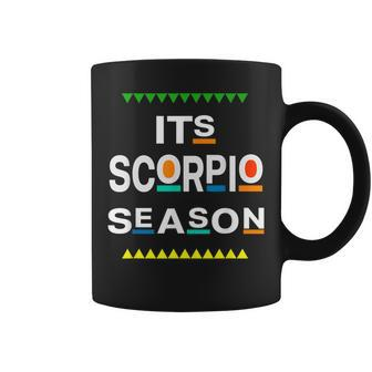 Scorpio Birthday October November Its Leo Season Fun Saying Coffee Mug - Monsterry CA