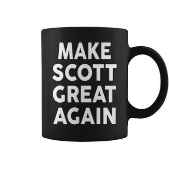 Make Scott Great Again 2020 Name Scotts Coffee Mug - Monsterry