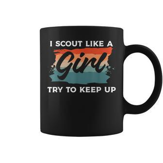 I Scout Like A Girl Try To Keep Up Camping Camper Coffee Mug - Monsterry AU