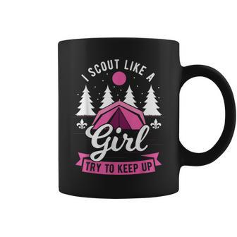 I Scout Like A Girl Try To Keep Up Scouting Scout Coffee Mug - Monsterry DE