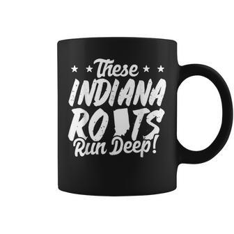 These Indiana Roots Run Deep Hoosier State Pride Coffee Mug - Monsterry CA