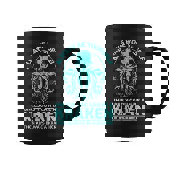 Sé Siempre Tú Mismo A Menos Que Puedas Ser Un Kraken Divertido Kraken Taza de café - Regaloses