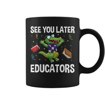 See You Later Educators Crocodile End Of School Summer Break Coffee Mug - Monsterry UK