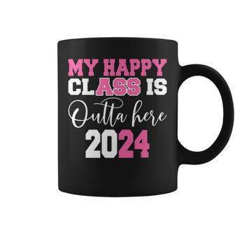 Senior Graduation My Happy Class Is Outta Here 2024 Coffee Mug - Seseable