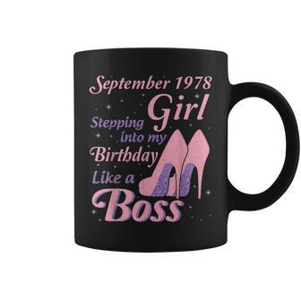 September 1978 Girl Stepping Into My Birthday Like A Boss Coffee Mug | Crazezy CA