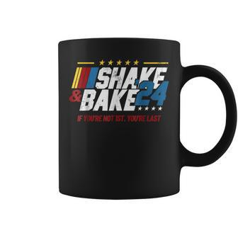 Shake And Bake 24 If You're Not 1St You're Last Coffee Mug | Mazezy