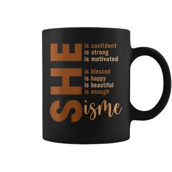She Is Me Strong Educated Blessed Black History Girls Coffee Mug | Mazezy