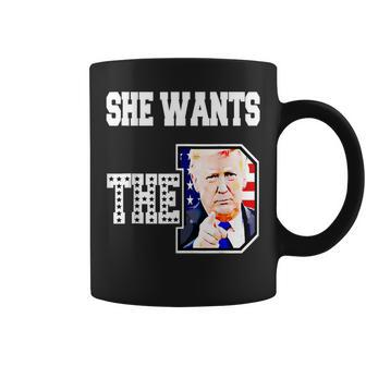 She Wants The D Donald Trump 2024 Coffee Mug - Monsterry