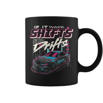 If It Shifts It Drifts Jdm Racing Drift Car Jdm Drift Car Coffee Mug - Thegiftio UK