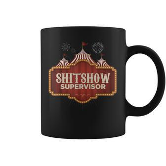 Shit Show Supervisor Boss Manager Teacher & Mom Coffee Mug | Crazezy DE