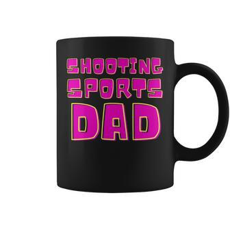 Shooting Sports Dad Shooting Sports Fathers Day Sports Coffee Mug - Thegiftio UK