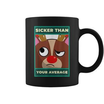 Sicker Than Your Average On Stupid Face For Sick Coffee Mug - Monsterry