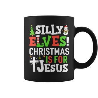 Silly Elves Christmas Is For Jesus Matching Family Elf Coffee Mug - Seseable
