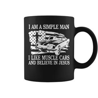 I Am A Simple Man I Like Muscle Cars And Believe In Jesus Coffee Mug - Monsterry CA