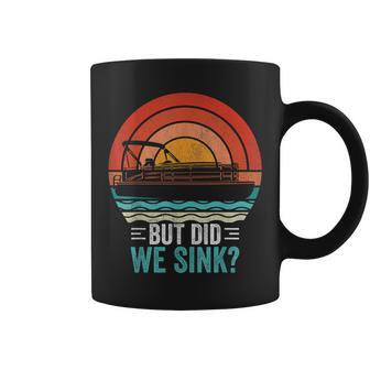 But Did We Sink Pontoon Captain Boating Vintage Coffee Mug - Monsterry CA