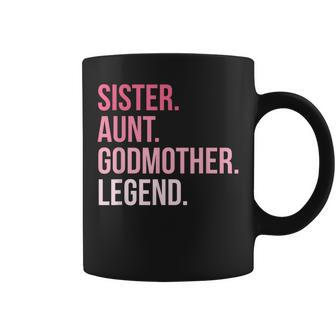 Sister Aunt Godmother Legend Family Auntie Coffee Mug - Monsterry AU