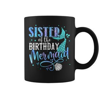 Sister Of The Birthday Mermaid Family Matching Party Squad Coffee Mug - Monsterry