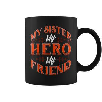 Sister For Sibling Day Brother Love Coffee Mug | Crazezy