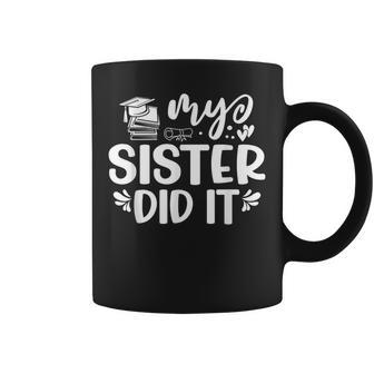 My Sister Did It Graduation Graduated Coffee Mug - Seseable