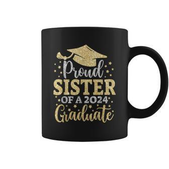 Sister Senior 2024 Proud Sister Of A Class Of 2024 Graduate Coffee Mug - Seseable