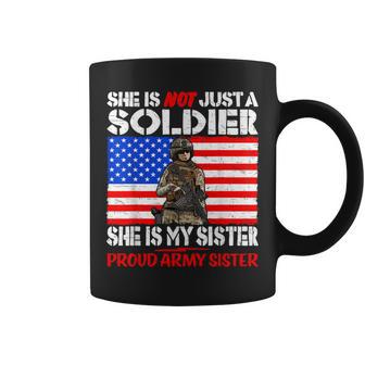 My Sister Is A Soldier Proud Army Sister Military Sibling Coffee Mug - Monsterry AU