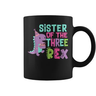 Sister Of The Three Rex Birthday Dinosaur Family Matching Coffee Mug - Monsterry UK