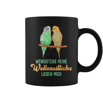 Sittich Wenigstens Meine Wellensittiche Birds Budgie Tassen - Seseable