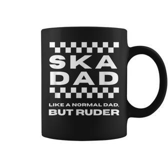 Ska Music Ska Dad Like A Normal Dad But Ruder Coffee Mug - Monsterry