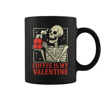 Skeleton Coffee Is My Valentine Valentines Day Women Coffee Mug - Seseable