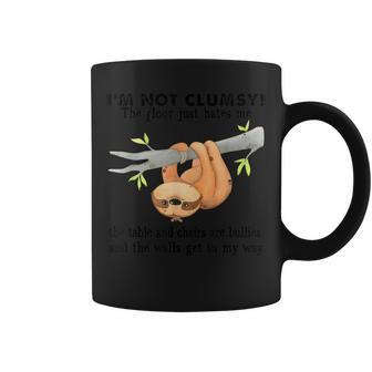 Sloth I’M Not Clumsy The Poor Just Hates Me Coffee Mug - Monsterry