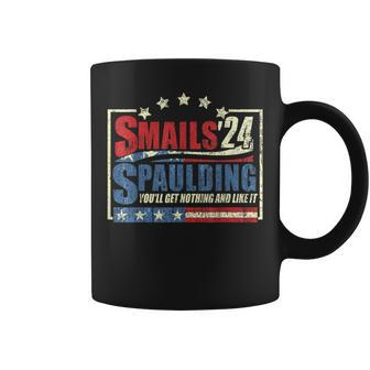 Smails Spaulding'24 You'll Get Nothing And Like It Coffee Mug - Seseable