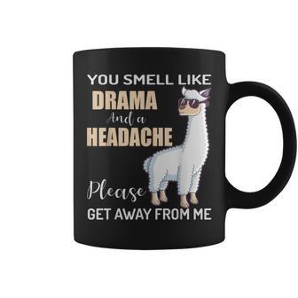 You Smell Like Drama And A Headache Coffee Mug | Crazezy DE