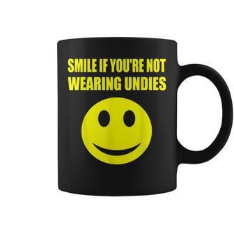 Smile If You're Not Wearing Undies Adult Humor Vulgar Coffee Mug | Crazezy DE