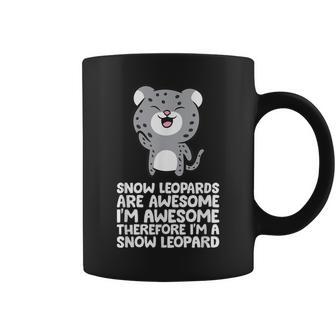 Snow Leopards Are Awesome Therefore I'm A Snow Leopard Coffee Mug - Monsterry UK