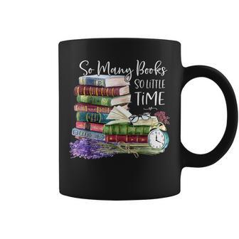 So Many Books Little Time Flower Bookworms Book Lover Coffee Mug - Seseable