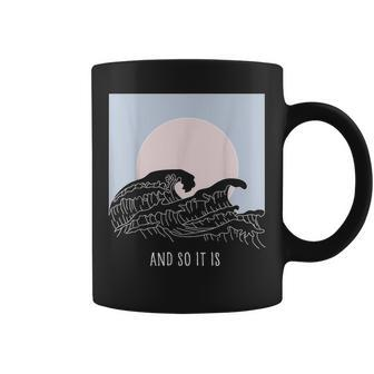 And So It Is Great Wave Cool Vintage Surfer Surf Coffee Mug - Monsterry