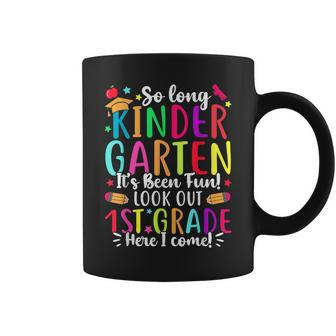 So Long Kindergarten It's Been Fun 1St Grade Here I Come Coffee Mug - Monsterry